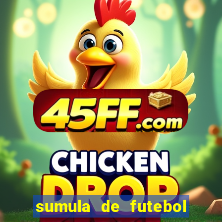 sumula de futebol de campo cbf